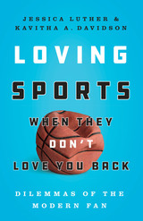 front cover of Loving Sports When They Don't Love You Back