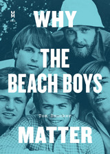 front cover of Why the Beach Boys Matter