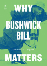 front cover of Why Bushwick Bill Matters