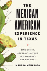 front cover of The Mexican American Experience in Texas