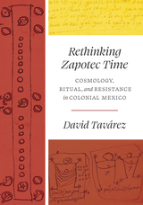 front cover of Rethinking Zapotec Time