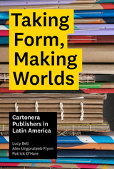 front cover of Taking Form, Making Worlds