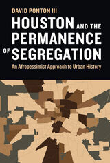 front cover of Houston and the Permanence of Segregation