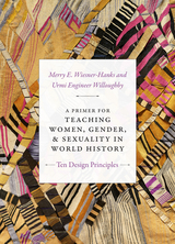 front cover of A Primer for Teaching Women, Gender, and Sexuality in World History