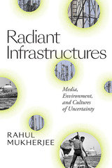 front cover of Radiant Infrastructures