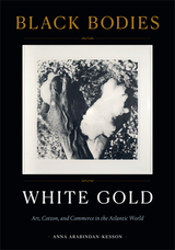 front cover of Black Bodies, White Gold