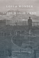 front cover of Loss and Wonder at the World’s End