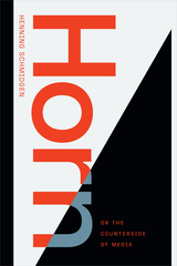 front cover of Horn, or The Counterside of Media