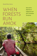 front cover of When Forests Run Amok