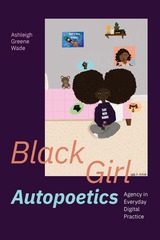 front cover of Black Girl Autopoetics