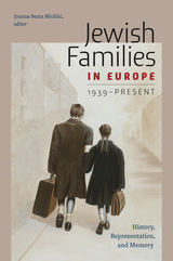 front cover of Jewish Families in Europe, 1939-Present