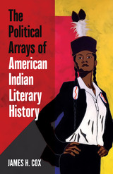 front cover of The Political Arrays of American Indian Literary History