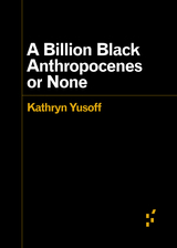 front cover of A Billion Black Anthropocenes or None