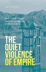 front cover of The Quiet Violence of Empire