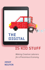 front cover of The Digital Is Kid Stuff
