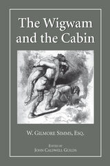 front cover of The Wigwam and the Cabin