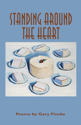 front cover of Standing around the Heart