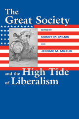 front cover of The Great Society and the High Tide of Liberalism