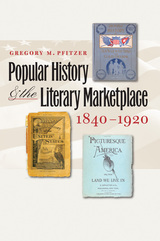 front cover of Popular History and the Literary Marketplace, 1840–1920