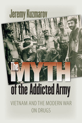 front cover of The Myth of the Addicted Army