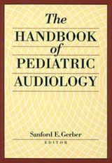 front cover of The Handbook of Pediatric Audiology