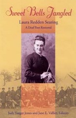 Sweet Bells Jangled: Laura Redden Searing, A Deaf Poet Restored