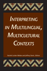 front cover of Interpreting in Multilingual, Multicultural Contexts