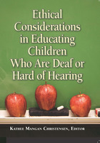 front cover of Ethical Considerations in Educating Children Who Are Deaf or Hard of Hearing
