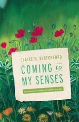 front cover of Coming to My Senses