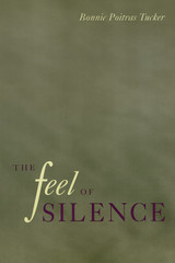 front cover of The Feel Of Silence