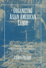 front cover of Organizing Asian-American Labor