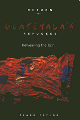 front cover of Return Of Guatemala'S Refugees