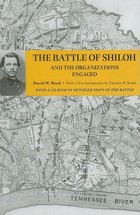front cover of The Battle of Shiloh and the Organizations Engaged