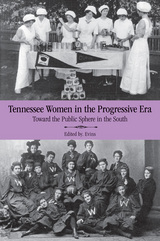 front cover of Tennessee Women in the Progressive Era