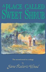 front cover of A Place Called Sweet Shrub