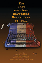 front cover of The Best American Newspaper Narratives of 2012