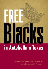 front cover of Free Blacks in Antebellum Texas
