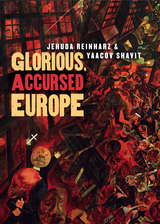 front cover of Glorious, Accursed Europe