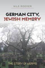 front cover of German City, Jewish Memory