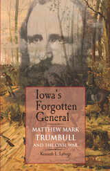 front cover of Iowa's Forgotten General
