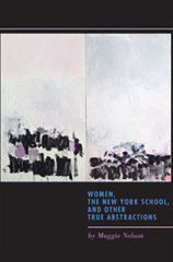 front cover of Women, the New York School, and Other True Abstractions