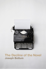 front cover of The Decline of the Novel