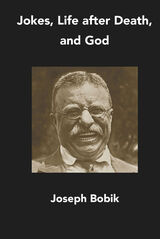 front cover of Jokes, Life after Death, and God