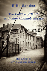 front cover of The Politics of Truth and Other Timely Essays