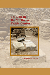 front cover of Tel Dan in Its Northern Cultic Context