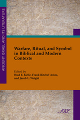 front cover of Warfare, Ritual, and Symbol in Biblical and Modern Contexts