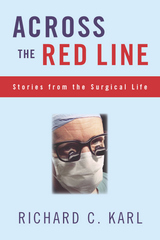 Across The Red Line: Stories From The Surgical Life