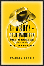 Cowboys As Cold Warriors: The Western And U S History