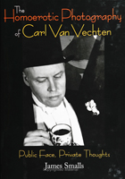 front cover of The Homoerotic Photography of Carl Van Vechten