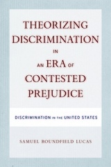 front cover of Theorizing Discrimination in an Era of Contested Prejudice